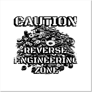 Caution Reverse Engineering Zone Posters and Art